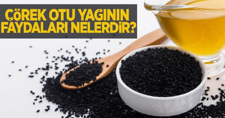 Çörek Otu Yağının Cilde Faydaları Nelerdir? Çörek Otu Yağının Cilde Faydaları Nelerdir?