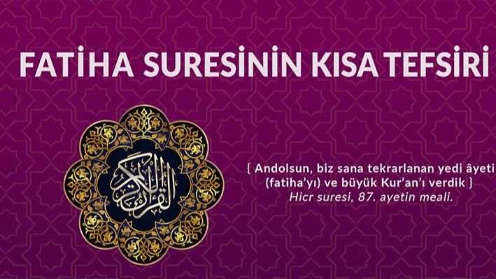 Fâtiha Sûresi Ayet Ayet Kapsamlı Tefsiri Fâtiha Sûresi Ayet Ayet Kapsamlı Tefsiri