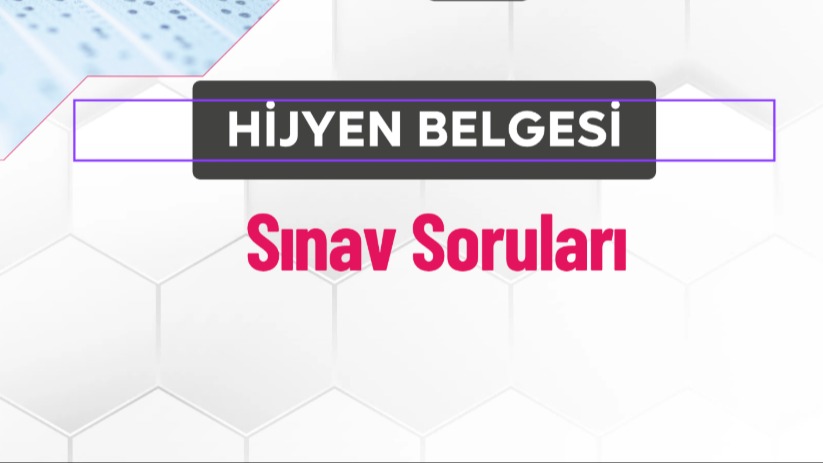 Hijyen Eğitimi Sınavı Soruları 2026 Hijyen Eğitimi Sınavı Soruları 2026