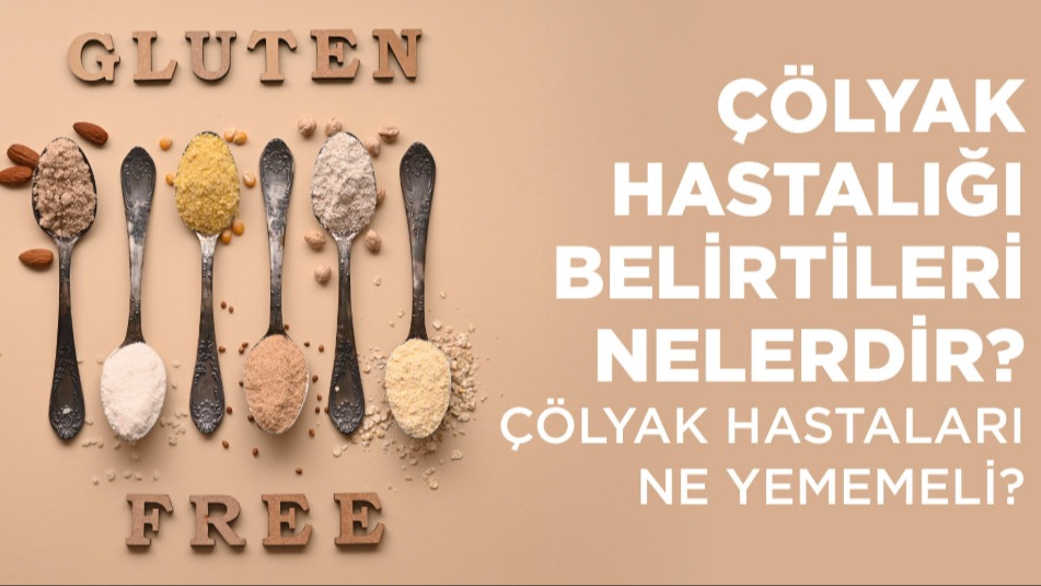 Çölyak Hastalığı Nedir?